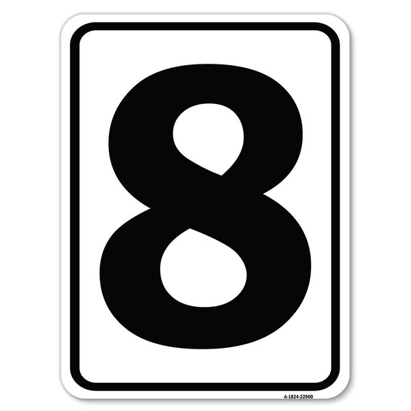 Sign with Number 8 Heavy-Gauge Aluminum Rust Proof Parking Sign